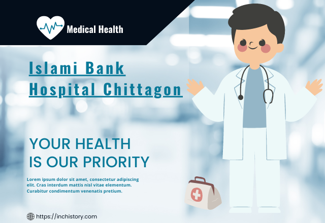 Islami Bank Hospital Chittagong Doctor List And Contact Number.