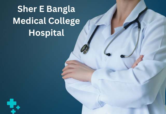 Sher E Bangla Medical College Hospital Doctor List And Contact Number.